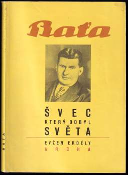 Baťa - švec, který dobyl světa