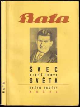 Baťa - švec, který dobyl světa