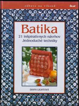 Batika : 21 inšpiratívnych návrhov : jednoduché techniky