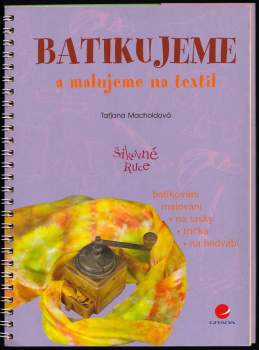 Batikujeme a malujeme na textil