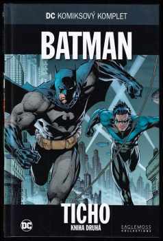 Batman : Kniha druhá - Ticho - Bob Kane, Bill Finger (2017, Eaglemoss Ltd.) - ID: 1937599