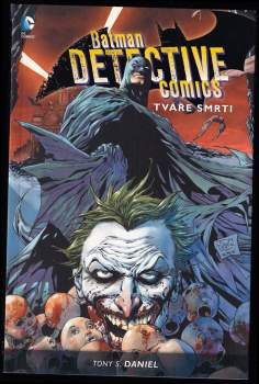 Bob Kane: Batman Detective Comics 1 - 8 - Kniha první - Tváře smrti + Kniha druhá - Zastrašovací taktiky + Kniha třetí - Imperátor Penguin + Kniha čtvrtá - Trest + Kniha pátá - Gothtopie + Kniha šestá - Ikarus + Kniha sedmá - Anarky + Kniha osmá - Krev hrdinů