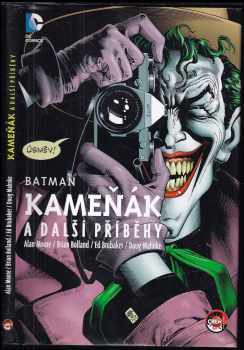 Alan Moore: Batman: Kameňák a další příběhy