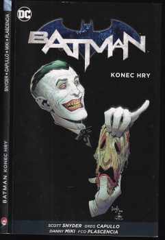 Batman - Kniha sedmá - Konec hry - Bob Kane, Bill Finger, Scott Snyder (2017, Crew) - ID: 1955442