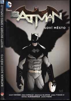 Batman : Kniha druhá - Soví město - Scott Snyder (2013, Crew)