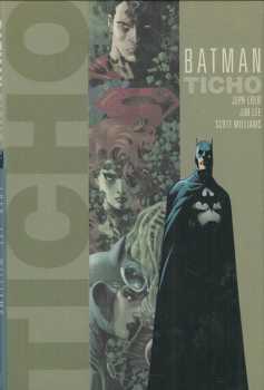 Batman: Ticho : Kniha první - Bob Kane (2004, BB art) - ID: 892629