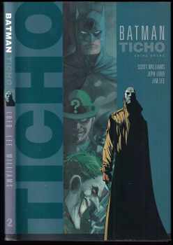 Jeph Loeb: Batman - Ticho : Díl 1-2