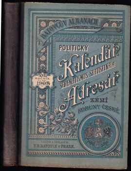 Batovcův almanach : politický kalendář a adresář, schematismus a statistika zemí koruny české na rok 1908, XVI. ročník