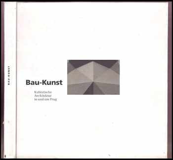 Bau-Kunst - Kubistische Architektur in und um Prag