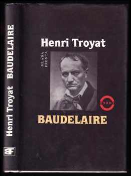 Baudelaire - Henri Troyat (1997, Mladá fronta) - ID: 539102