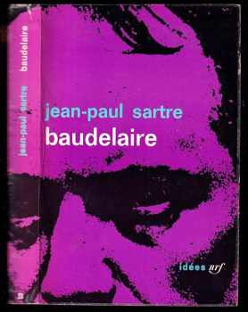 Jean-Paul Sartre: Baudelaire - précédé d'une note de Michel Leiris