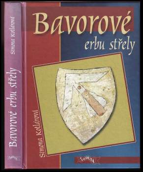 Simona Kotlárová: Bavorové erbu střely