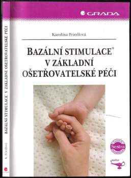 Bazální stimulace v základní ošetřovatelské péči