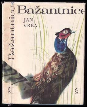 Jan Vrba: Bažantnice a jiné obrázky z přírody