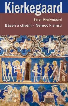 Bázeň a chvění ; Nemoc k smrti