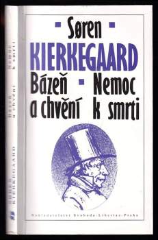 Bázeň a chvění ; Nemoc k smrti