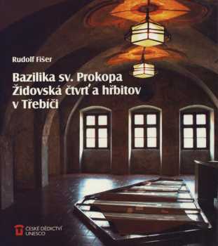Bazilika sv. Prokopa, židovská čtvrť a hřbitov v Třebíči