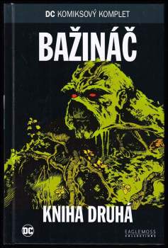 Ron Randall: Bažináč - kniha první a druhá - DC komiksový komplet 59 a 62