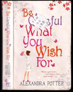 Alexandra Potter: Be Careful What You Wish For