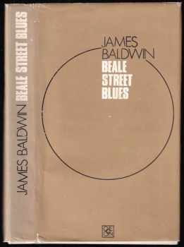 Beale Street blues : (Jdi a hlásej to z vrchů) - James Arthur Baldwin (1979, Odeon) - ID: 699729