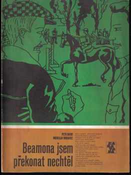 Beamona jsem překonat nechtěl - Petr David, Miroslav Moravec (1990, Albatros) - ID: 296593