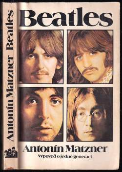Beatles : výpověď o jedné generaci
