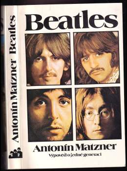 Beatles : výpověď o jedné generaci
