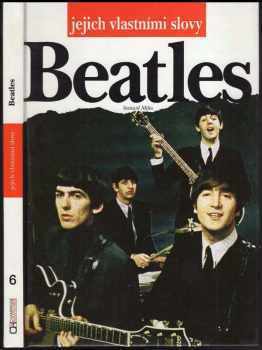 Barry Miles: Beatles jejich vlastními slovy