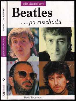 Beatles ...po rozchode - ich vlastnými slovami