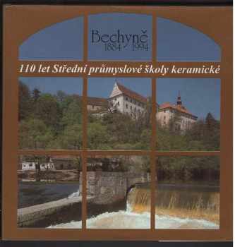 Bechyně - 110 let Střední průmyslové školy keramické