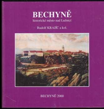 Rudolf Krajíc: Bechyně - historické město nad Lužnicí