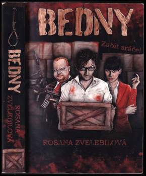 Bedny - DEDIKACE / PODPIS Rosana Zvelebilová : zabít sráče!