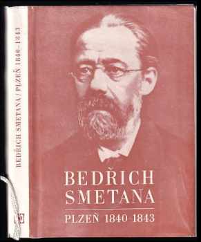 Bedřich Smetana : Plzeň 1840-1843