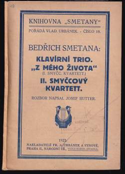 Bedřich Smetana: Klavírní trio.; "Z mého života" (I. smyčc. kvartett.); II. smyčc. kvartett