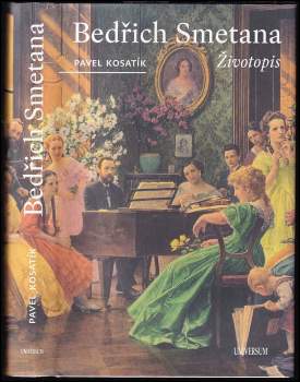 Pavel Kosatík: Bedřich Smetana