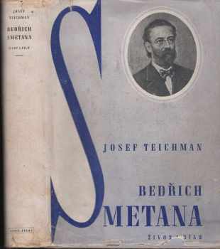 Josef Teichman: Bedřich Smetana