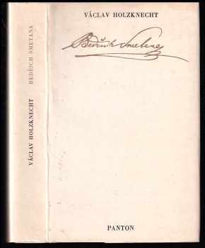 Václav Holzknecht: Bedřich Smetana - život a dílo