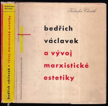 Bedřich Václavek a vývoj marxistické estetiky