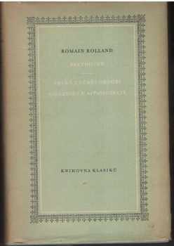 Beethoven : velká tvůrčí období - Romain Rolland (1957, Státní nakladatelství krásné literatury, hudby a umění) - ID: 256515