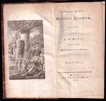 Torquato Tasso: Befreites Jerusalem - Übersetzt von J. D. Gries. - Erster Theil