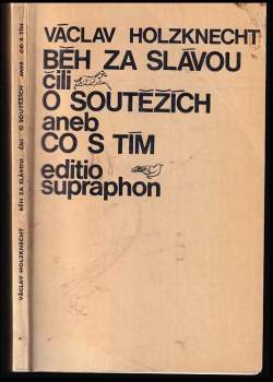 Běh za slávou, čili, O soutěžích aneb co s tím