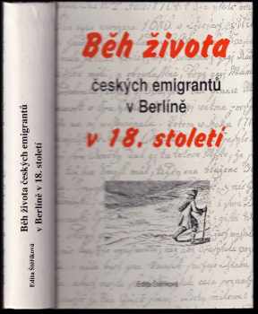 Edita Štěříková: Běh života českých emigrantů v Berlíně v 18. století