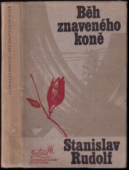 Stanislav Rudolf: Běh znaveného koně