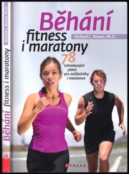Richard L Brown: Běhání - fitness i maratony