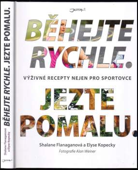 Shalane Flanagan: Běhejte rychle, jezte pomalu