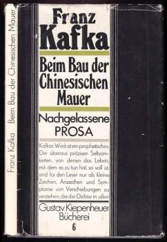 Franz Kafka: Beim Bau der Chinesischen Mauer