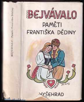 František Dědina: Bejvávalo