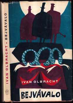 Bejvávalo : sedm veselých povídek z Rakouska i republiky - Ivan Olbracht (1962, Naše vojsko) - ID: 210994