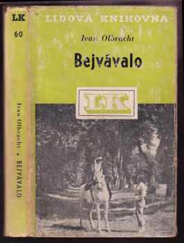 Bejvávalo : (sedm veselých povídek z Rakouska i republiky) - Ivan Olbracht (1948, Nakladatelství Pavel Prokop společně s nakladatelstvím Svoboda) - ID: 221077