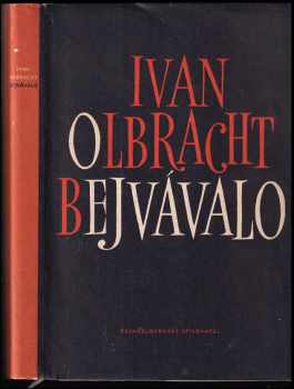 Bejvávalo: Sedm veselých povídek z Rakouska i republiky - Ivan Olbracht (1954, Československý spisovatel) - ID: 316788